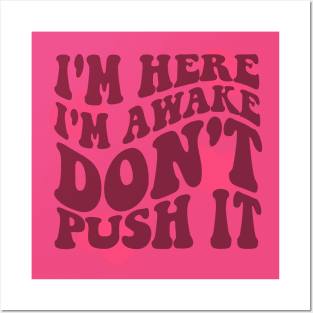 I'm Here I'm Awake Don't Push It Hoodie / Shirt, Aesthetic Hoodie, Trendy hoodie, hoodies for women, funny hoodie, Vsco Posters and Art